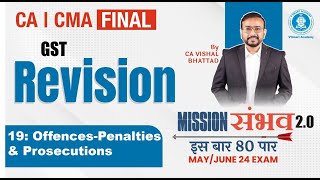 19 GST Offences-Penalties | CA CS CMA Final IDT | May & June 24 | Mission Sambhav | CA VB Sir