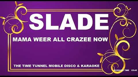 SLADE - MAMA WEER ALL CRAZEE NOW