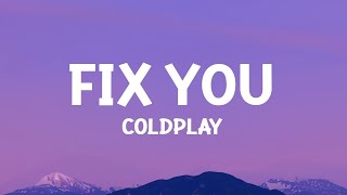 @coldplay - Fix You (Lyrics)  | 1 Hour Best Songs Lyrics ♪