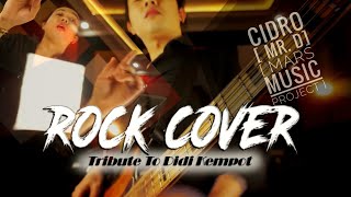 Cidro || Rock Cover - Mr.D ||Tribute To Didi Kempot