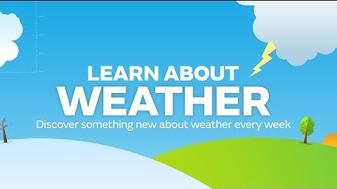 Check out the new Met Office Youtube channel - Learn About Weather