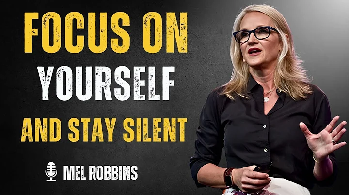 Focus on Yourself & Stay Silent – Watch How Life Changes!  Powerful Speech by Mel Robbins