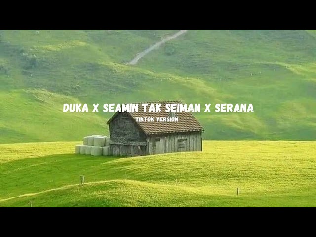 DUKA X SEAMIN TAK SEIMAN X SERANA - Tiktok Version class=