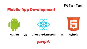 Mobile App Development | Native VS Cross-Platform VS Hybrid (Tamil)