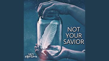 Not Your Savior