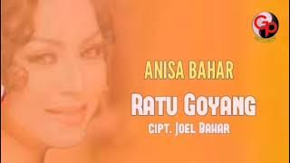 ANISA BAHAR - RATU GOYANG