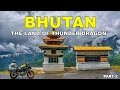 Bhutan The  land of thunder dragon