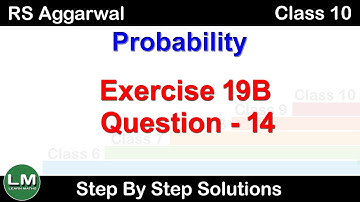 Probability | Class 10 Exercise 19B Question 14 | RS Aggarwal | Learn Maths