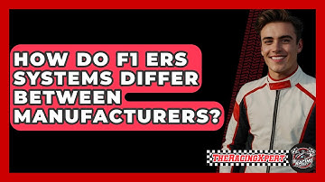 How Do F1 ERS Systems Differ Between Manufacturers? - The Racing Xpert