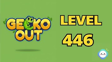 Gecko Out level 446｜章魚Game館 Octopus Game Room
