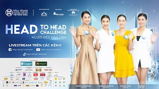 Head to Head Challenge (Người đẹp Bản lĩnh) - Tập 6