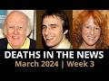 Who Died: March 2024 Week 3 | News