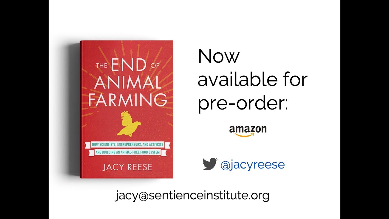 Jacy Reese – The End of Animal Farming