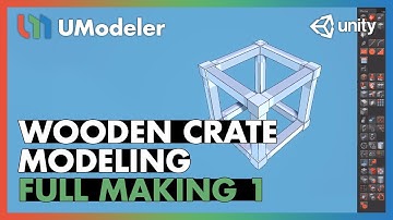 Wooden Crate : Modeling 1/8 - UModeler Full Making Video