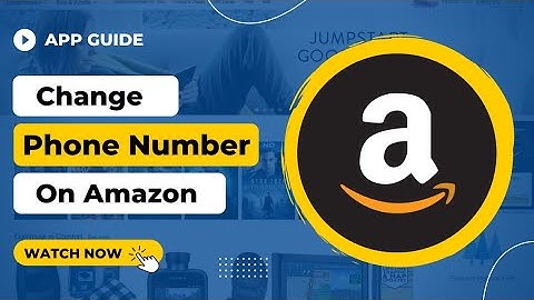 How to change your phone number on your amazon account