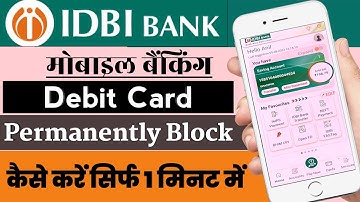 IDBI Bank Mobile banking se Debit Card permanently block kaise kare | Go Mobile+ se debit card block