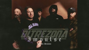 OLTREZONA - Impulse (studio session)