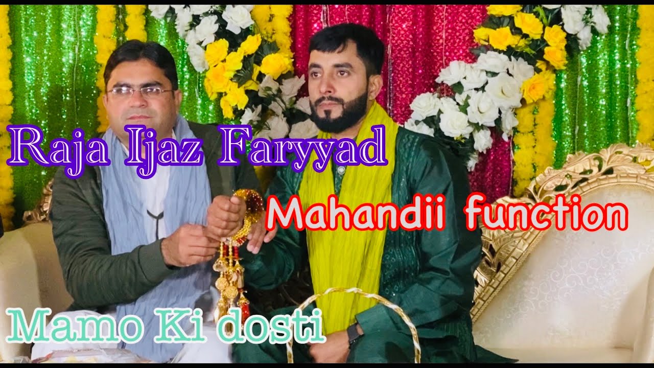 Raja Ijaz’s mahandi /Mamo Ki dosti - YouTube