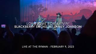 Blackberry Smoke &amp; Jamey Johnson: Epic Performance of &quot;Lonesome for a Livin&#39;&quot; at the Ryman 2023