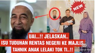 PENDEDAHAN : UAI..JELASKAN... TUDUHAN RENTAS NEGERI KE MAJLIS TAHNIK ANAK LELAKI TOK TI...??