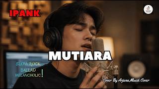 IPANK - MUTIARA | Cover Lagu Melayu | Lagu Nostalgia