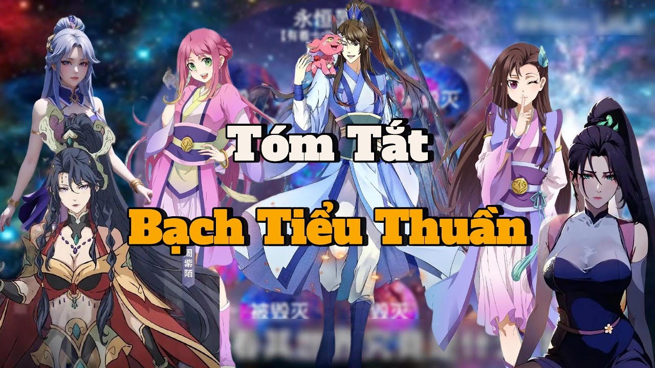 Tóm Tăt : Nhất Niệm Vĩnh Hằng - Bạch Tiểu Thuần