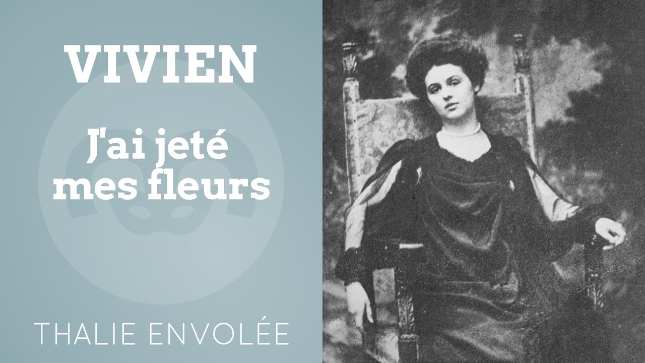J'ai jeté mes fleurs - Renée Vivien - Thalie Envolée (HD)