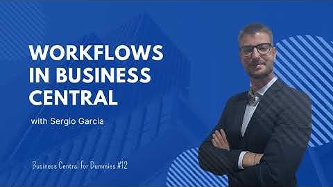 Workflows for D365 Business Central for Dummies #12