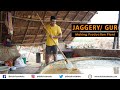 Traditional Jaggery/Gur Making Production Unit in India I Jaggery Making step by step explanation