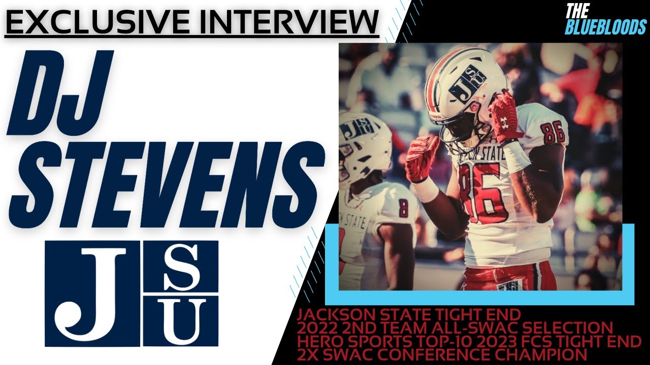 DJ Stevens (Jackson State TE) Interview The Bluebloods YouTube