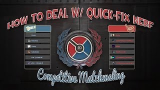 TF2: How to deal w/ Quick-fix nerf (Competitive MM)