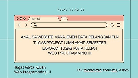Presentasi Tugas Project Web Programming III (Analisa Website Manajemen Data Pelanggan PLN)