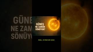 Güneş Ne Zaman Sönecek? #Astrofizik #Evrensırları #BilimShorts #Uzay #Evren #Shorts #Science #Space