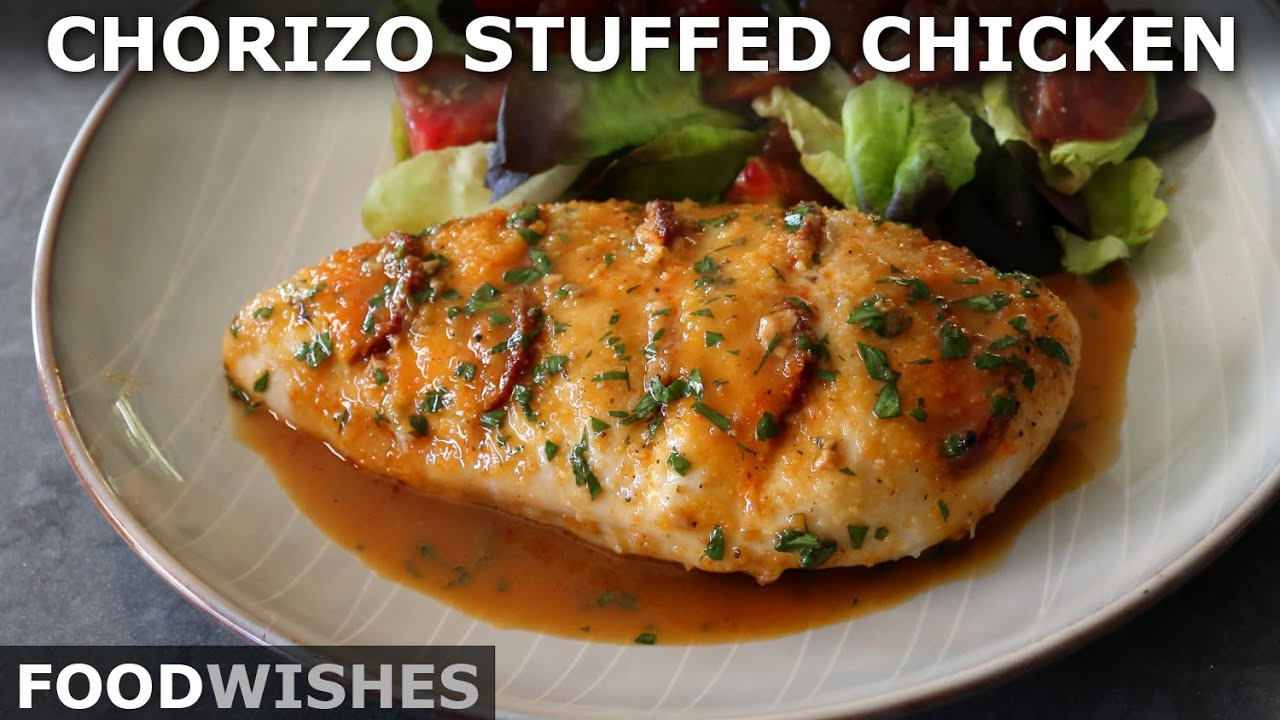 Chorizo Stuffed Chicken Breasts Food Wishes