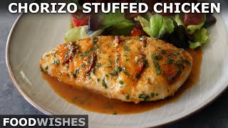 Chorizo Stuffed Chicken Breasts | Food Wishes