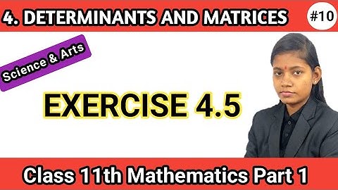 11th class science mathematics part 1 chapter 4 determinants and matrices exercise 4.5 lecture 10