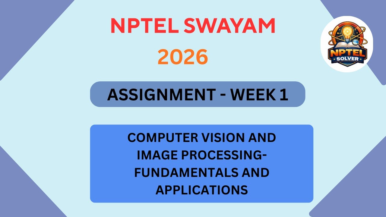 NPTEL Computer Vision and image processing Fundamentals and applications ASSIGNMENT Week 1 JAN 2026