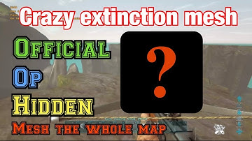 Insane OP how to mesh the whole of extinction (Ark survival evolved) *official* so broken