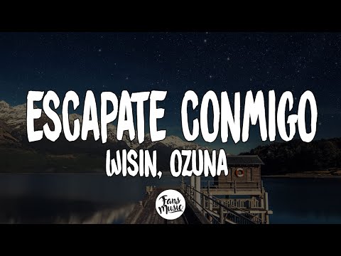 Escápate Conmigo – Wisin, Ozuna (Letra/Lyrics)