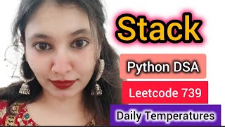 Daily Temperatures | Leetcode 739 | Stack Pattern | Python DSA