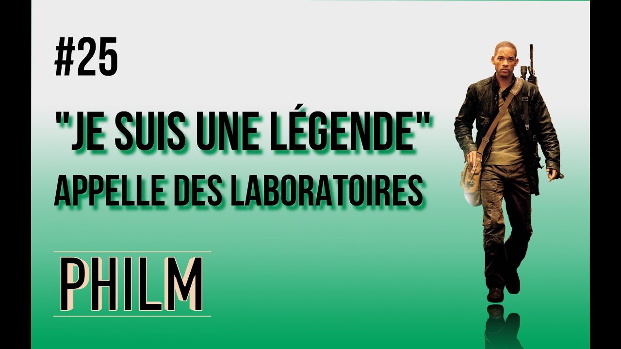 Je suis une légende VS des laboratoires - Philm #25