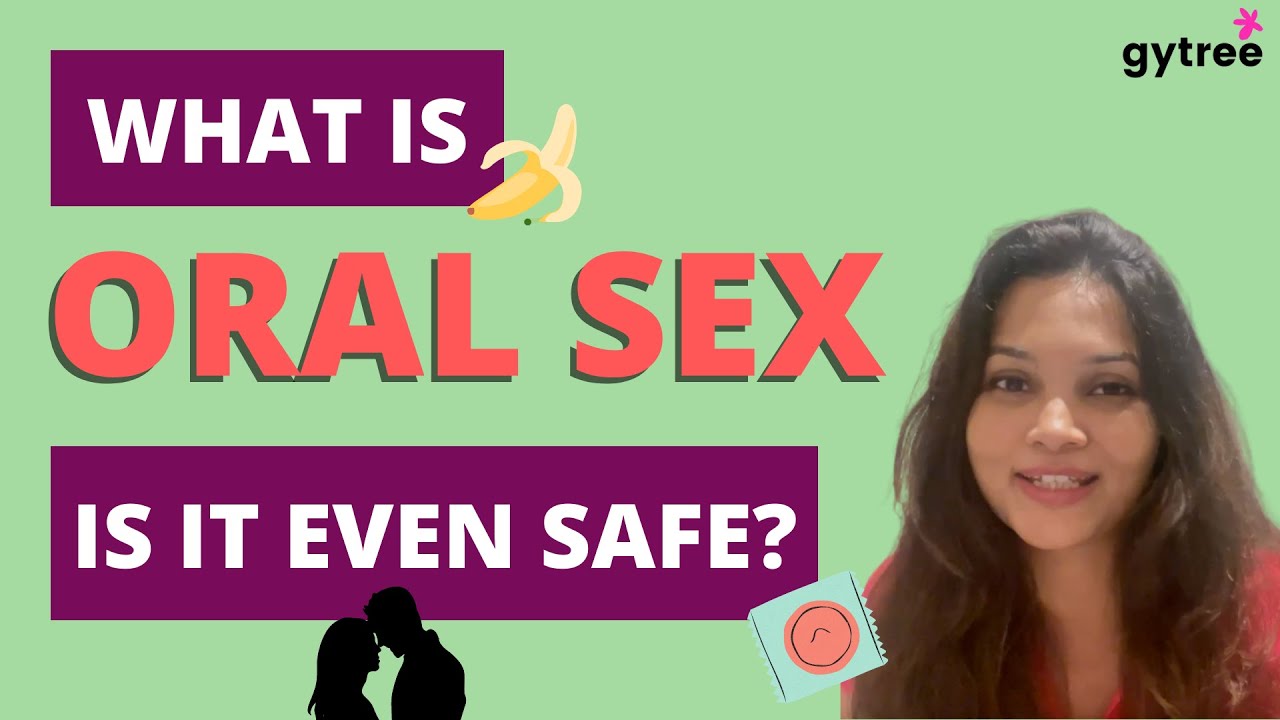 What is oral sex? | Dr.Tanushree Pandey