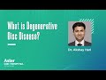 What is Degenerative Disc Disease? Dr Akshay Hari | Spine Specialist Doctor - Aster CMI Hospital