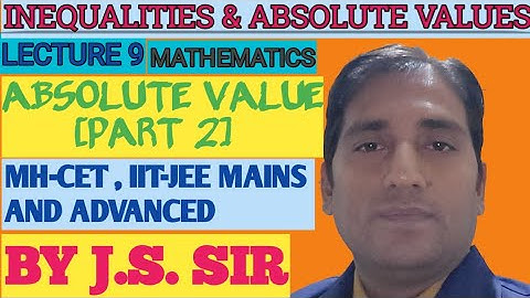 IIT-JEE MAIN & ADVANCED|INEQUALITY & ABSOLUTE VALUE |L-9|MODULUS OF 