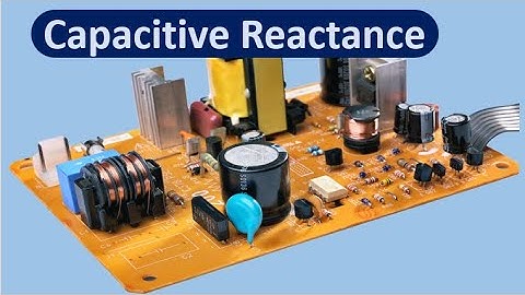 Capacitive Reactance | What is a capacitive reactance | Reactance