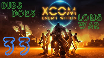 "Operation Frozen Hawk" Let’s Play XCom Enemy Within Long War Episode 33