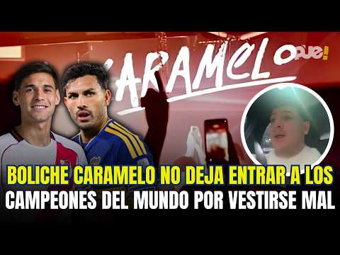 CONTROVERSY AT CARAMELO CLUB: "Neither Paredes nor Martínez Quarta could GET IN for not being dre...