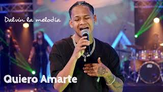Dalvin la melodía - Quiero Amarte (bachata) Romántica 2026
