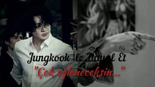 Jungkook İle Hayal Et \ Jungkook İle Hayal Et \