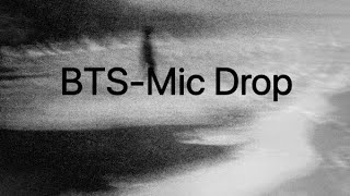 BTS-Mic Drop(slowed)